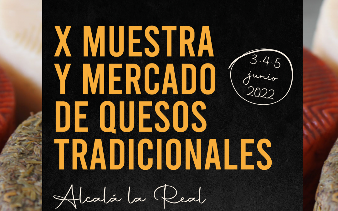 X Muestra y Mercado de Quesos Tradicionales de Alcalá la Real