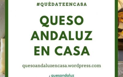 Las queserías artesanas andaluzas organizan la campaña #QuesoAndaluzenCasa